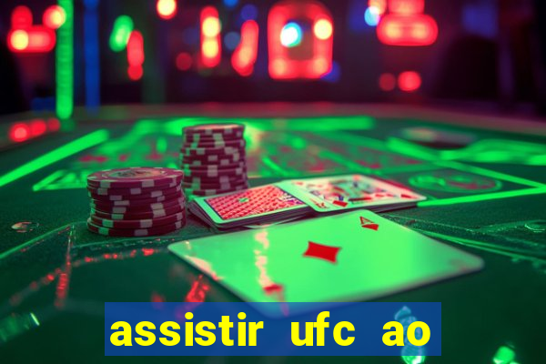 assistir ufc ao vivo futemax